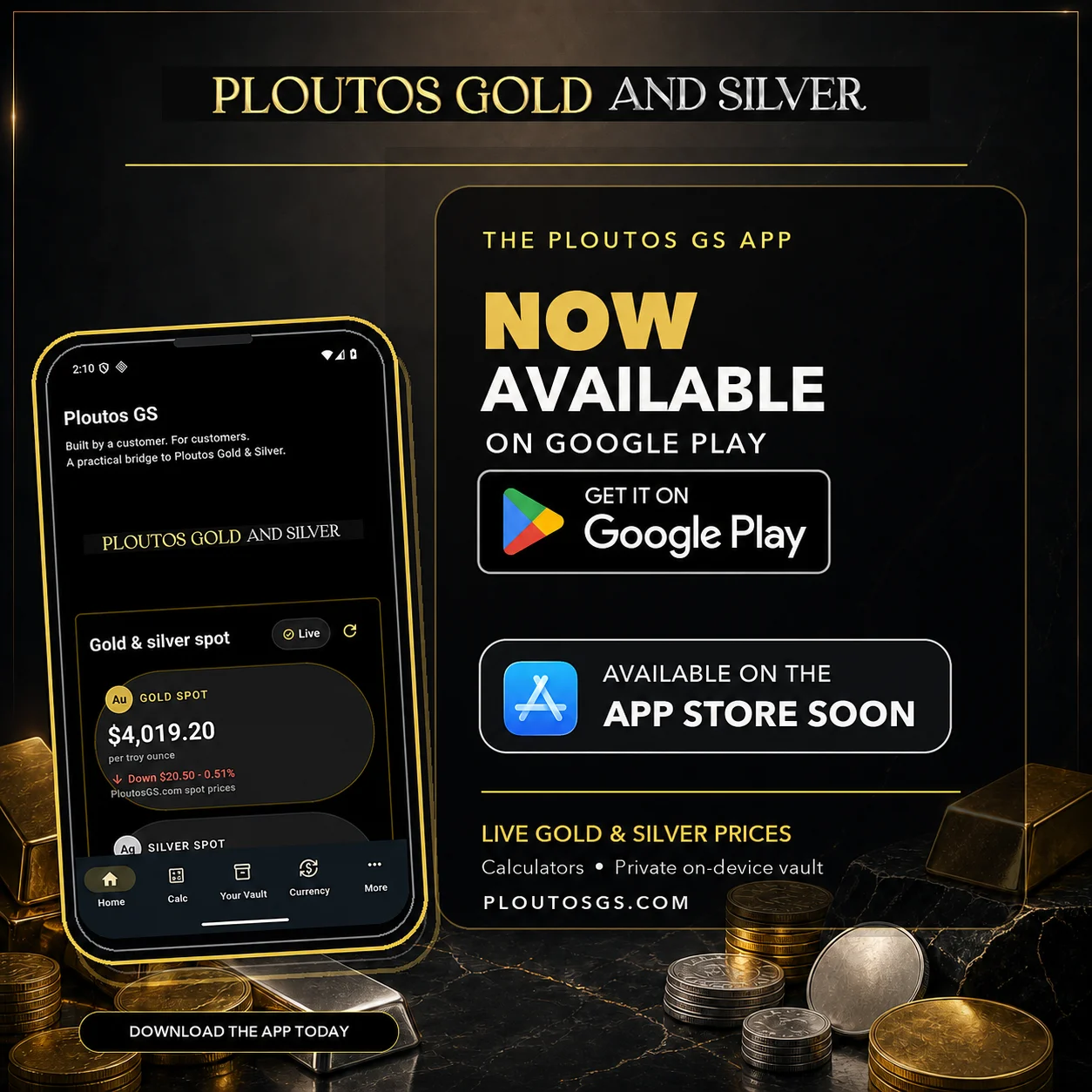 Ploutos Gold & Silver app showing live gold and silver prices, calculators and private on-device vault; available on Google Play with Apple App Store coming soon.